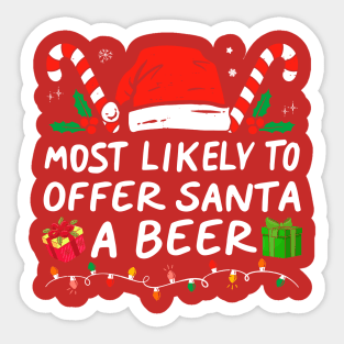 Most Likely To Offer Santa A Beer Funny Drinking Christmas Sticker